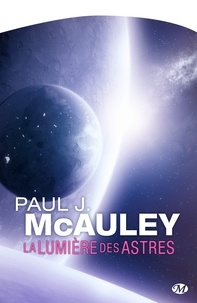Paul J. McAuley - La Lumière des astres.