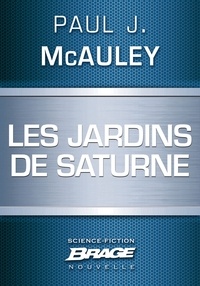 Paul J. McAuley - Les Jardins de Saturne.