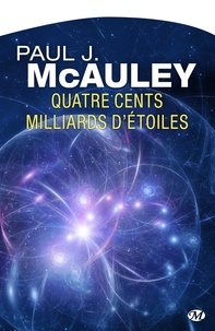 Paul J. Mcauley et Jean-Pierre Roblain - Quatre cents milliards d'étoiles.