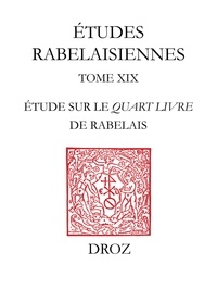 Paul-J Smith - Etudes rabelaisiennes - Tome 19, Voyage et écriture - Etude sur le Quart Livre de Rabelais.