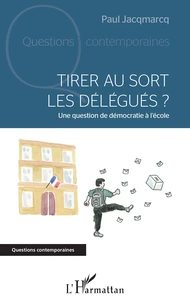 Tirer au sort les délégués ?