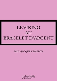 Paul-Jacques Bonzon - Le viking au bracelet d'argent.