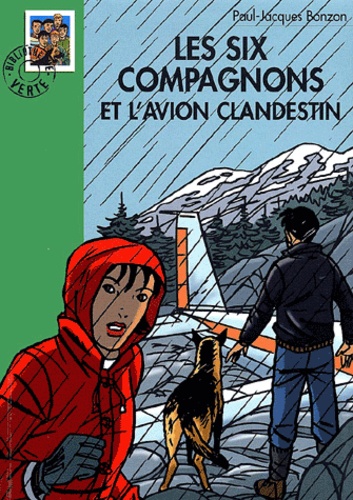 Paul-Jacques Bonzon - Les Six Compagnons Et L'Avion Clandestin.