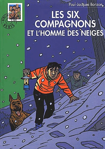Paul-Jacques Bonzon - Les Six Compagnons Et L'Homme Des Neiges.