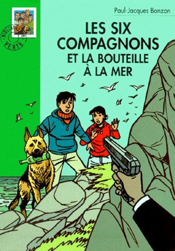 Paul-Jacques Bonzon - Les Six Compagnons Et La Bouteille A La Mer.