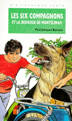 Paul-Jacques Bonzon - Les Six Compagnons Et La Disparue De Montelimar.