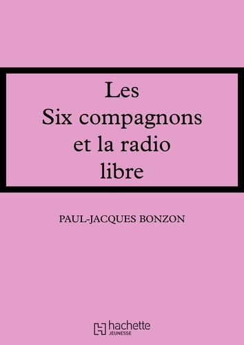 Les Six Compagnons et la radio libre