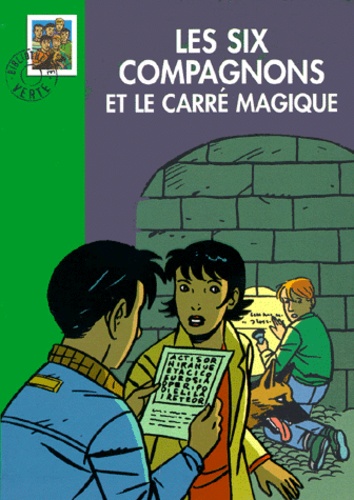 Paul-Jacques Bonzon - Les Six Compagnons Et Le Carre Magique.