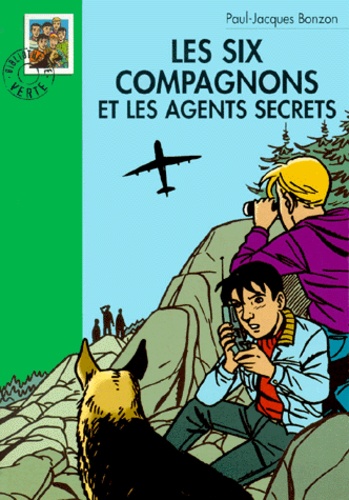 Paul-Jacques Bonzon - Les Six Compagnons Et Les Agents Secrets.