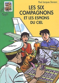 Paul-Jacques Bonzon - Les six compagnons et les espions du ciel.