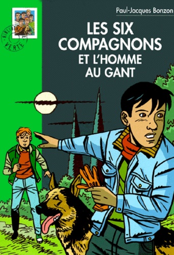 Paul-Jacques Bonzon - Les Six Compagnons  : Les Six Compagnons et l'homme au gant.