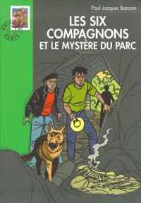 Paul-Jacques Bonzon - Les Six Compagnons  : Les Six Compagnons et le mystère du parc.