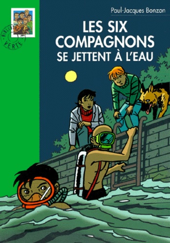 Paul-Jacques Bonzon - Les Six Compagnons Se Jettent A L'Eau.