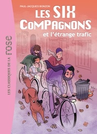 Paul-Jacques Bonzon - Les Six Compagnons Tome 3 : Les Six compagnons et l'étrange trafic.