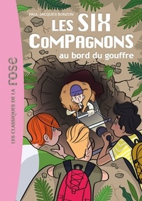 Paul-Jacques Bonzon - Les Six Compagnons Tome 4 : Les six compagnons au bord du gouffre.