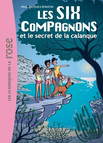 Paul-Jacques Bonzon - Les Six Compagnons Tome 9 : Les six compagnons et le secret de la calanque.