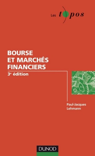 Paul-Jacques Lehmann - Bourse et marchés financiers - 3ème édition.