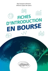 Paul-Jacques Lehmann et Alfonso Lopez de Castro - Fiches d'introduction en Bourse.