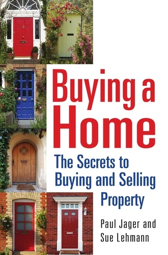 Buying a Home. The Secrets to Buying and Selling Property