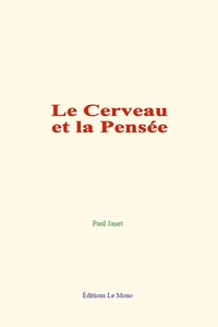 Le Cerveau et la Pensée
