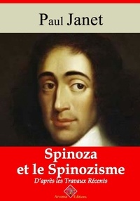 Paul Janet - Spinoza et le spinozisme d’après les travaux récents – suivi d'annexes - Nouvelle édition 2019.