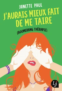 J'aurais mieux fait de me taire (Boomerang thérapie)