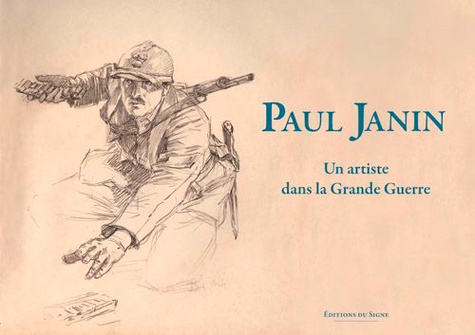 Paul Janin. Un artiste dans la Grande Guerre