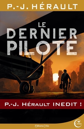 Paul-Jean Hérault - Le dernier pilote - Suivi de Après le Chaos.