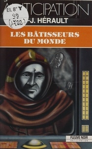 Paul-Jean Hérault - Les Bâtisseurs du monde.