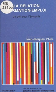 Relation formation-emploi (la)