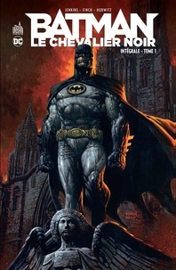 Paul Jenkins et David Finch - Batman, Le Chevalier noir Intégrale Tome 1 : .