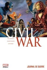 Paul Jenkins et Ramon F. Bachs - Civil War Tome 4 : Journal de guerre.