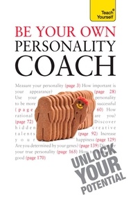 Paul Jenner - Be Your Own Personality Coach - A practical guide to discover your hidden strengths and reach your true potential.