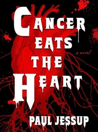 Cancer Eats the Heart