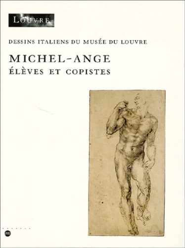 Paul Joannides - Inventaire général des dessins italiens - Tome 6, Michel-Ange, élèves et copistes.