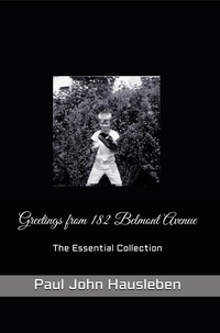  Paul John Hausleben - Greetings from 182 Belmont Avenue The Essential Collection.