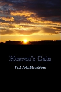  Paul John Hausleben - Heaven's Gain - The Adventures of Harry and Paul.