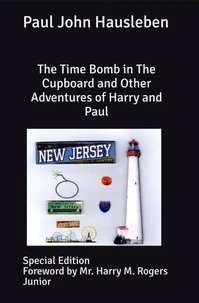 The Time Bomb in The Cupboard and Other Adventures of Harry and Paul. Special Edition