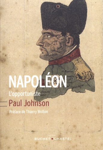 Paul Johnson - Napoléon - L'opportuniste.