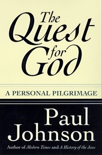 Paul Johnson - The Quest for God - Personal Pilgrimage, A.