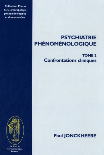 Paul Jonckheere - Psychiatrie phénoménologique - Tome 2 : Concepts cliniques.