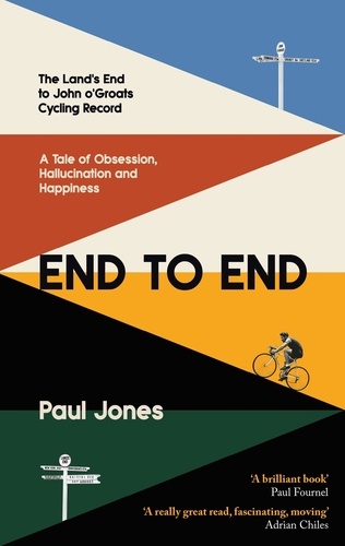 End to End. 'A really great read, fascinating, moving’ Adrian Chiles