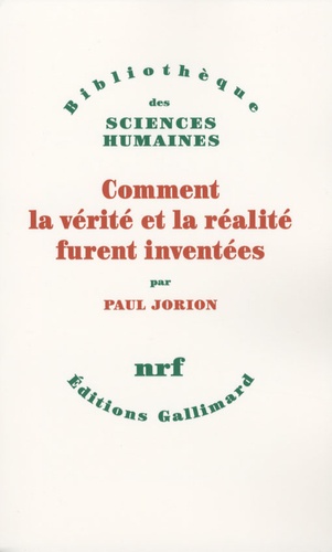 Paul Jorion - Comment la vérité et la réalité furent inventées.