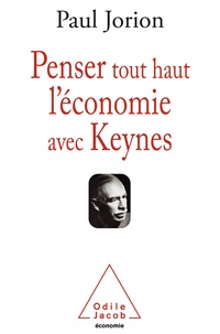 Paul Jorion - Penser tout haut l'économie avec Keynes.