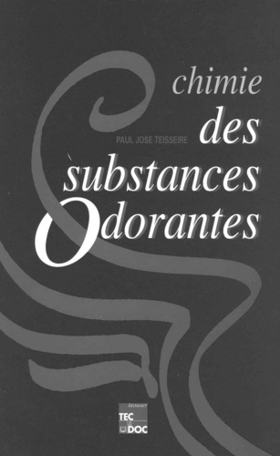 Paul José Teisseire - Chimie des substances odorantes.