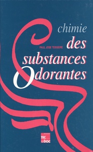 Paul José Teisseire - Chimie des substances odorantes.