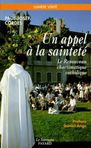 Paul-Josef Cordes - Un Appel A La Saintete. Le Renouveau Charismatique Catholique.