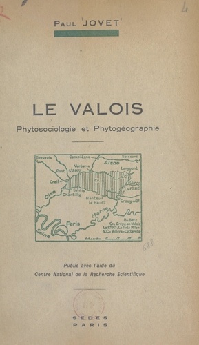 Le Valois. Phytosociologie et phytogéographie