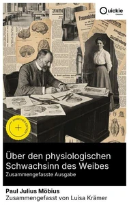 Über den physiologischen Schwachsinn des Weibes (Zusammengefasste Ausgabe)