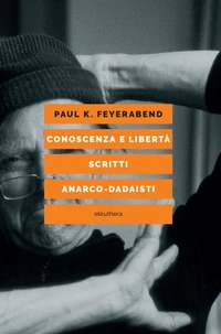 Conoscenza e libertà scritti anarco-dadaisti